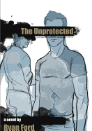 The Unprotected