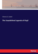 The Unpublished Legends of Virgil