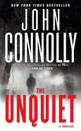 The Unquiet: A Charlie Parker Thriller - Connolly, John