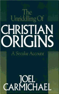The Unriddling of Christian Origins