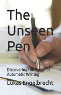 The Unseen Pen: Discovering the Power of Automatic Writing