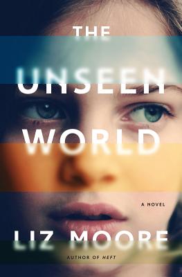 The Unseen World - Moore, Liz