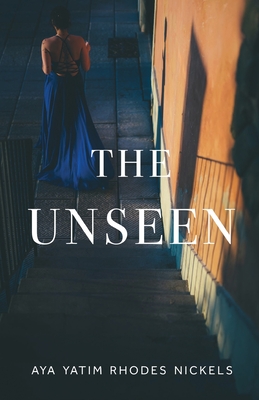 The Unseen - Nickels, Aya Yatim Rhodes