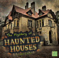 The Unsolved Mystery of Haunted Houses