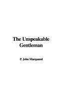 The Unspeakable Gentleman