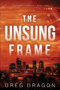 The Unsung Frame: A Technothriller