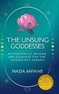 THE UNSUNG GODDESSES