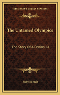 The Untamed Olympics: The Story of a Peninsula