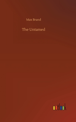 The Untamed - Brand, Max