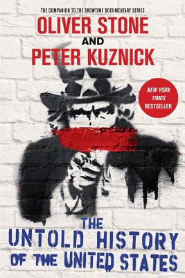 The Untold History of the United States - Stone, Oliver, and Kuznick, Peter