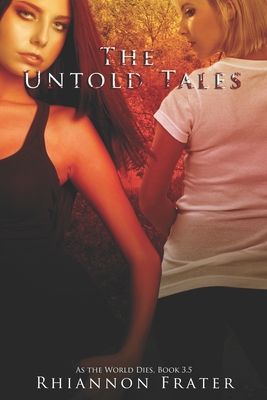 The Untold Tales: As The World Dies, Book 3.5 - Frater, Rhiannon