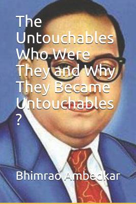 The Untouchables Who Were They and Why They Became Untouchables ? by ...