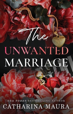 The Unwanted Marriage: Dion and Faye's Story - Maura, Catharina