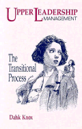 The Upper Leadership Management: The Transitional Process