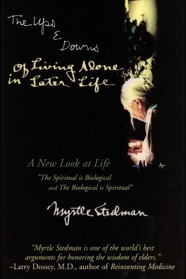 The Ups and Downs of Living Alone in Later Life - Stedman, Myrtle