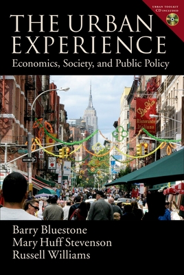 The Urban Experience: Economics, Society, and Public Policy - Bluestone, Barry, and Stevenson, Mary Huff, and Williams, Russell