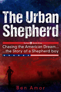 The Urban Shepherd: Chasing the American Dream