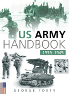 The US Army Handbook 1939-1945