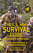 The US Army Survival Guide - Pocket Edition: New, Improved and Remastered