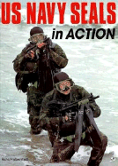 The US Navy SEALs in Action