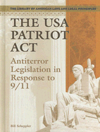 The USA Patriot ACT: Antiterror Legislation in Response to 9/11