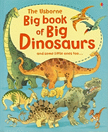 The Usborne Big Book of Big Dinosaurs