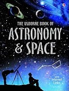 The Usborne Book of Astronomy & Space. Lisa Miles and Alastair Smith