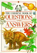 The Usborne Book of Questions and Answers - Claridge, Marit, and Smith, A Robert, and Dowswell, Paul