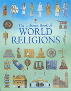 The Usborne Book of World Religions - Meredith, Susan, and Evans, Cheryl (Editor), and Penny, Linda (Designer), and Baumfield, Vivienne (Consultant editor), and...