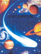 The Usborne Internet-Linked Book of Astronomy & Space