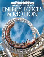 The Usborne Internet-Linked Library of Science Energy, Forces & Motion - Smith, Alastair, and Henderson, Corinne, and Russell, Ruth (Designer)