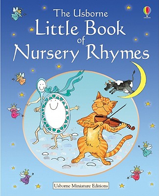 The Usborne Little Book of Nursery Rhymes - Hooper, Caroline (Editor), and Danes, Emma (Editor), and Gulliver, Amanda (Designer)