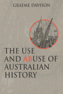 The Use and Abuse of Australian History