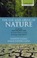 The Use and Abuse of Nature: Incorporating This Fissured Land: An Ecological History of India and Ecology and Equity