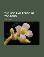 The Use and Abuse of Tobacco