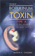 The Use of Botulinum Toxin Type a in Pain Management: A Clinician's Guide