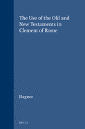 The use of the Old and New Testaments in Clement of Rome