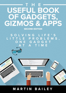 The Useful Book of Gadgets: Solving Life's Little Problems, One Gadget at a TIme