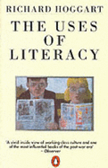 The Uses of Literacy: Aspects of Working-Class Life with Special Reference to Publications And Entertainments