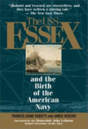 The USS "Essex" and the Birth of the American Navy - Robotti, Frances Diane, and Vescovi, James