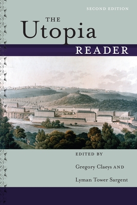 The Utopia Reader - Claeys, Gregory, Professor (Editor), and Sargent, Lyman Tower (Editor)