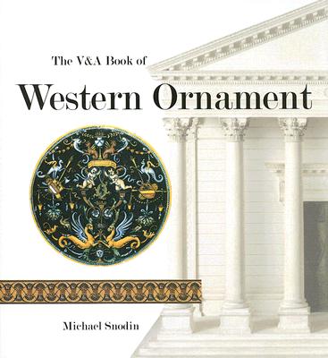 The V&a Book of Western Ornament - Snodin, Michael, Mr.