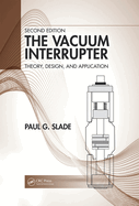 The Vacuum Interrupter: Theory, Design, and Application