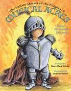 The Valiant Quests of the Knights of Musical Acres: Quest 1: Sir Dorian's Dilemma Volume 1