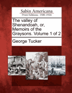 The Valley of Shenandoah, Or, Memoirs of the Graysons. Volume 1 of 2