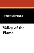 The Valley of the Flame
