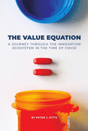 The Value Equation: A Journey Through the Innovation Ecosystem in the Time of Covid