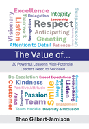 The Value of: 30 Powerful Lessons High-Potential Leaders Need to Succeed