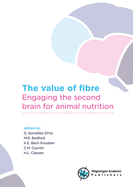 The value of fibre 2019: Engaging the second brain for animal nutrition