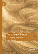 The Value of Luxury: An Emerging Perspective